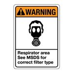 Respirator Area See MSDS For Correct Filter Type Sign